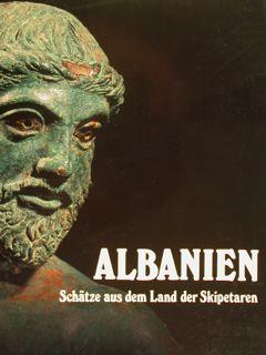 ALBANIEN. Schaetze aus dem Land der Skipetaren. Hildesheim, 18. Juli - 20. November 1988.