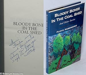Bloody bones in the coal shed and other stories