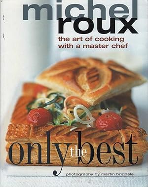 Only the Best: The Art of Cooking With a Master Chef
