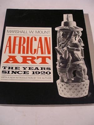 AFRICAN ART : THE YEARS SINCE 1920