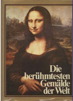 Die berühmtesten Gemälde der Welt. Text/Bildband.