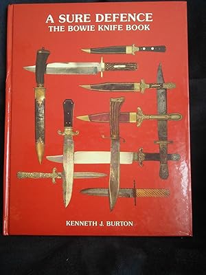 A Sure Defence: The Bowie Knife Book