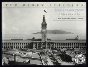 The Ferry Building: Witness to a Century of Change 1898-1998