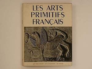 Les arts primitifs français. Art mérovingien - Art carolingien - Art Roman