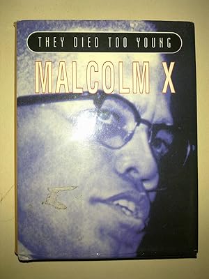 They Died Too Young - Malcolm X