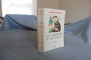 Les Fioretti De Saint François, Suivis Des Considérations Sur Les Stigmates Et Autres Textes Trad...