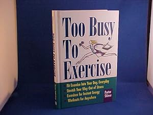 Too Busy to Exercise