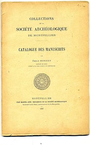 Collections de la Société Archéologique de Montpellier. CATALOGUE DES MANUSCRITS.