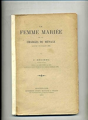 LA FEMME MARIEE ET LES CHARGES DU MENAGE (Loi du 13 juillet 1907).