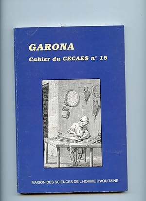 GARONA. Cahier du CECAES N° 15. ( Centre d'Etudes des Cultures d'Aquitaine et d'Europe du Sud