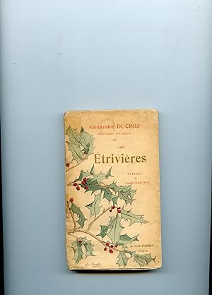 LES ETRIVIERES 1867-1885. Préface de Louis Gastine.Frontispice de F. Bassot .Têtes de pages et Cu...