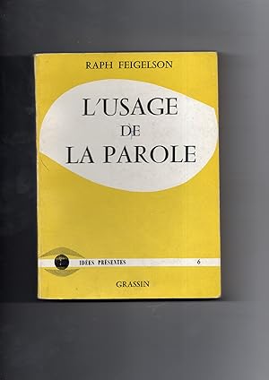 L'USAGE DE LA PAROLE. Chroniques. Préface de Anna Langfus.