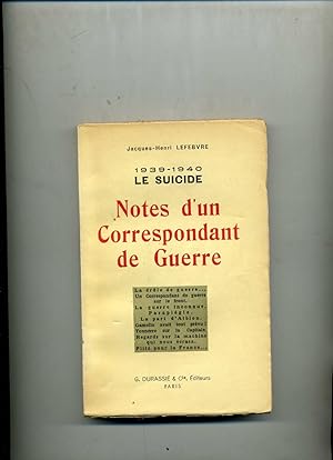 1939-1940. LE SUICIDE. Notes d'un correspondant de guerre.