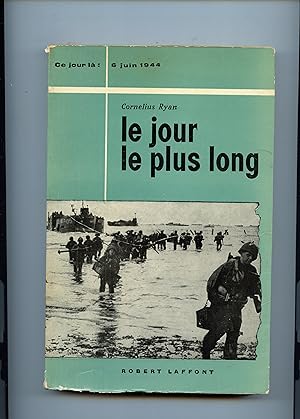 LE JOUR LE PLUS LONG. (6 juin 1944).