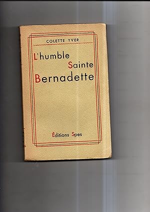L'HUMBLE SAINTE BERNADETTE.