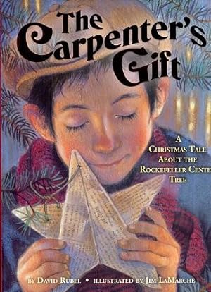 The Carpenter's Gift : A Christmas Tale about the Rockefeller Center Tree