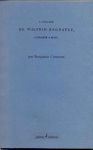 L'affaire de Wilfrid Regnault condamné à mort