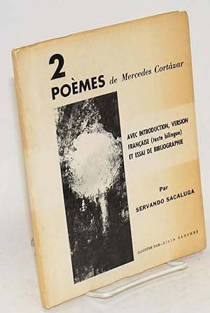2 poèmes de Merceds Cortázar; avec introduction, version française (texte bilingue) et essai de b...