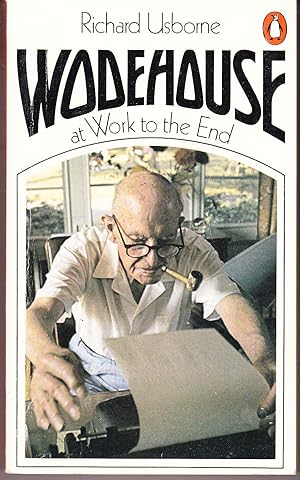 Wodehouse at Work to the End