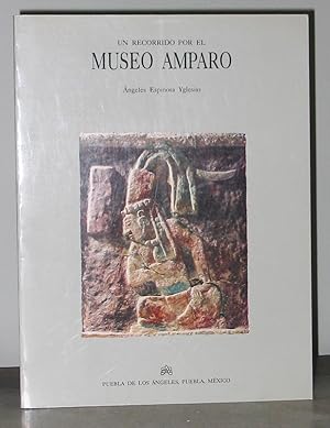Un Recorrido Por El Museo Amparo