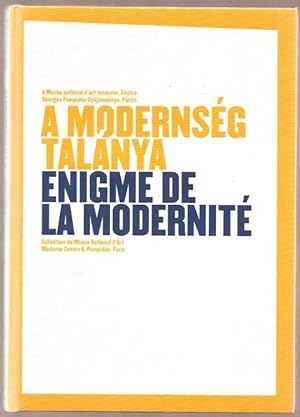 Énigme de la modernité. Musée national d'art moderne.