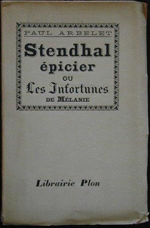 Stendhal épicier ou Les infortunes de Mélanie