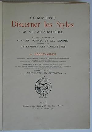 Comment discerner les styles du VIIIè au XIXè siècle (études pratiques sur les formes et les déco...