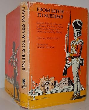 from Sepoy to Subedar, Being the Life and Adventures of Subedar Sita Ram, a Native Officer of the...