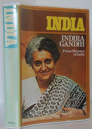 India, the Speeches and Reminiscences of Indira Gandhi, Prime Minister of India