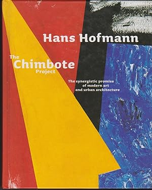 Hans Hofmann - the Chimbote Project