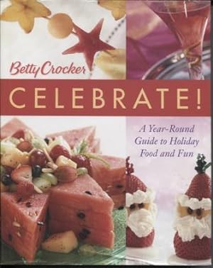 Celebrate! A Year-Round Guide to Holiday Food and Fun