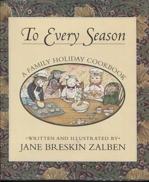 To Every Season A Family Holiday Cookbook
