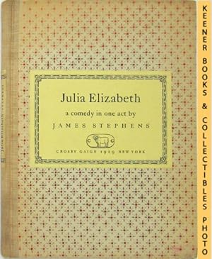 Julia Elizabeth - Limited, Numbered Edition A Comedy In One Act