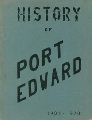 History of Port Edward, 1907-1970