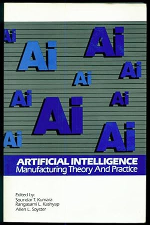 Artificial Intelligence: Manufacturing Theory and Practice