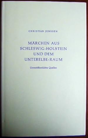 Märchen aus Schleswig-Holstein und dem Unterelbe-Raum. Gesammelt u. hrsg., Märchen aus deutschen ...