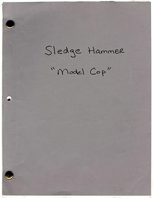Sledge Hammer [Sledgehammer]: Model Cop [Model Dearest] (Original screenplay for the 1998 televis...