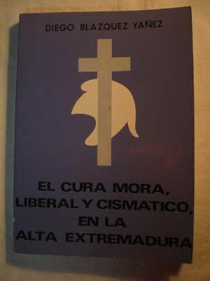 El Cura Mora, liberal y cismático, en la Alta Extremadura