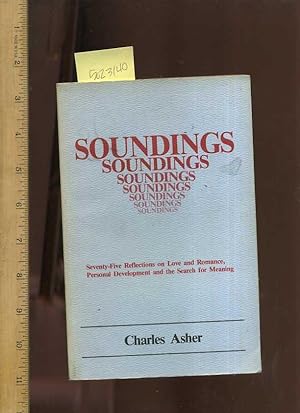 Soundings : Seventy five / 75 Reflections on Love and Romance, Personal Development and the Searc...