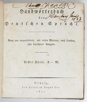 Handwörterbuch der deutschen Sprache. Ganz neu umgearbeitete, mit vielen Wörtern, auch fremden, s...