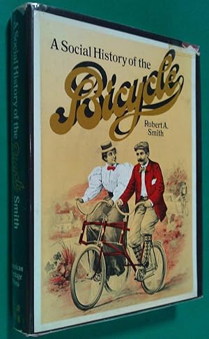 A Social History of the Bicycle. Its Early Life and Times in America.