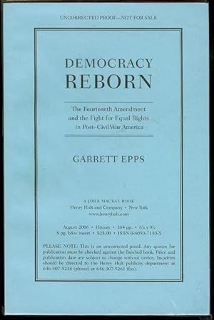 Democracy Reborn: The Fourteenth Amendment and the Fight for Equal Rights in Post-Civil War America