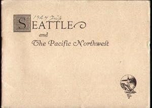 SEATTLE AND THE PACIFIC NORTHWEST (Ca: 1924)