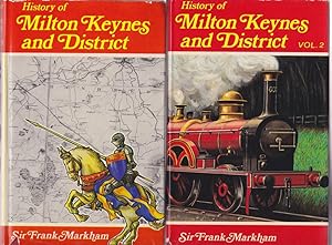 HISTORY OF MILTON KEYNES AND DISTRICT Volumes I and II (1 and 2)