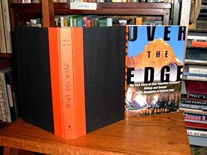 Over the Edge: The True Story of Four American climbers' kidnap and Escape in the Mountains of Ce...