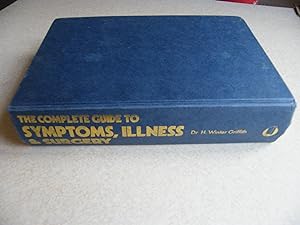 The Complete Guide To Symptoms, Illness & Surgery