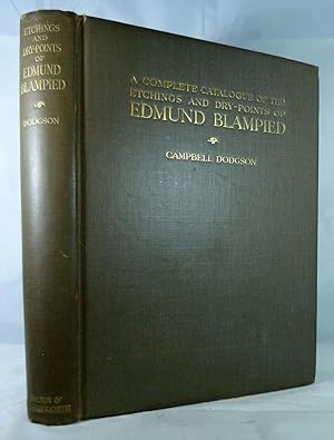 A Complete Catalogue Of The Etchings And Dry-Points Of Edmund Blampied