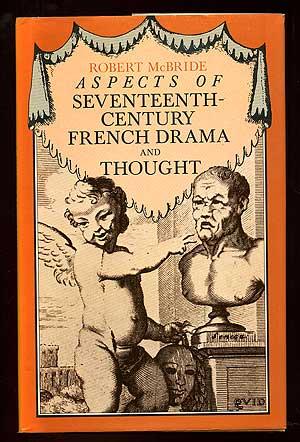 Aspects of Seventeenth-Century French Drama and Thought