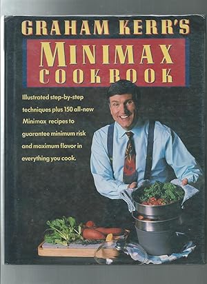 MINIMAX COOKBOOK : illust. step-by-step tech. plus 150 all-new minimax recipes to guarantee minim...