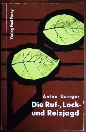 Die Ruf-, Lock- und Reizjagd.